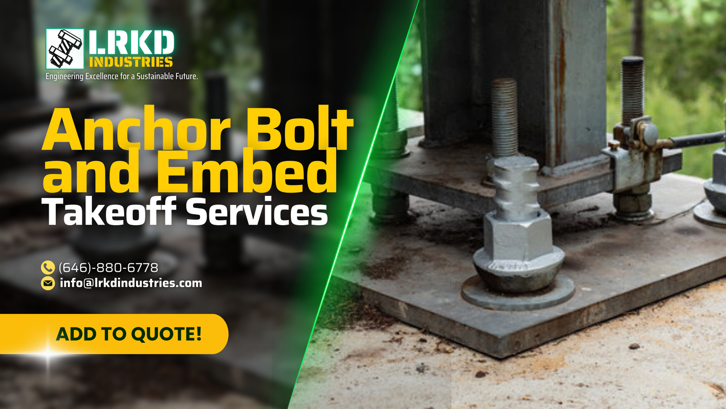 LRKD INDUSTRIES ANCHOR BOLT & EMBED TAKEOFF SERVICE