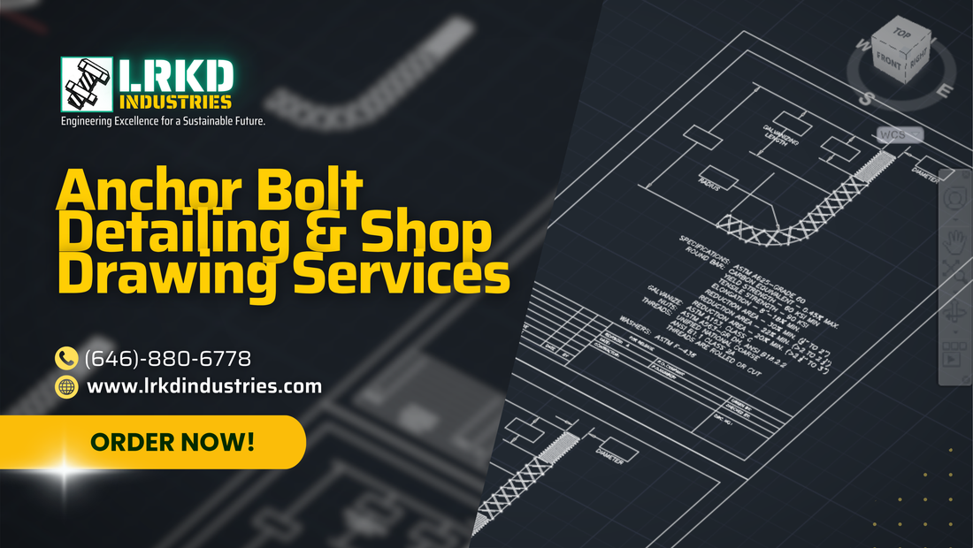Anchor Bolt Detailing & Shop Drawing Services