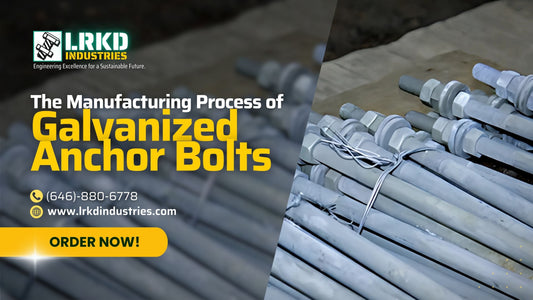 The Manufacturing Process of Galvanized Anchor Bolts